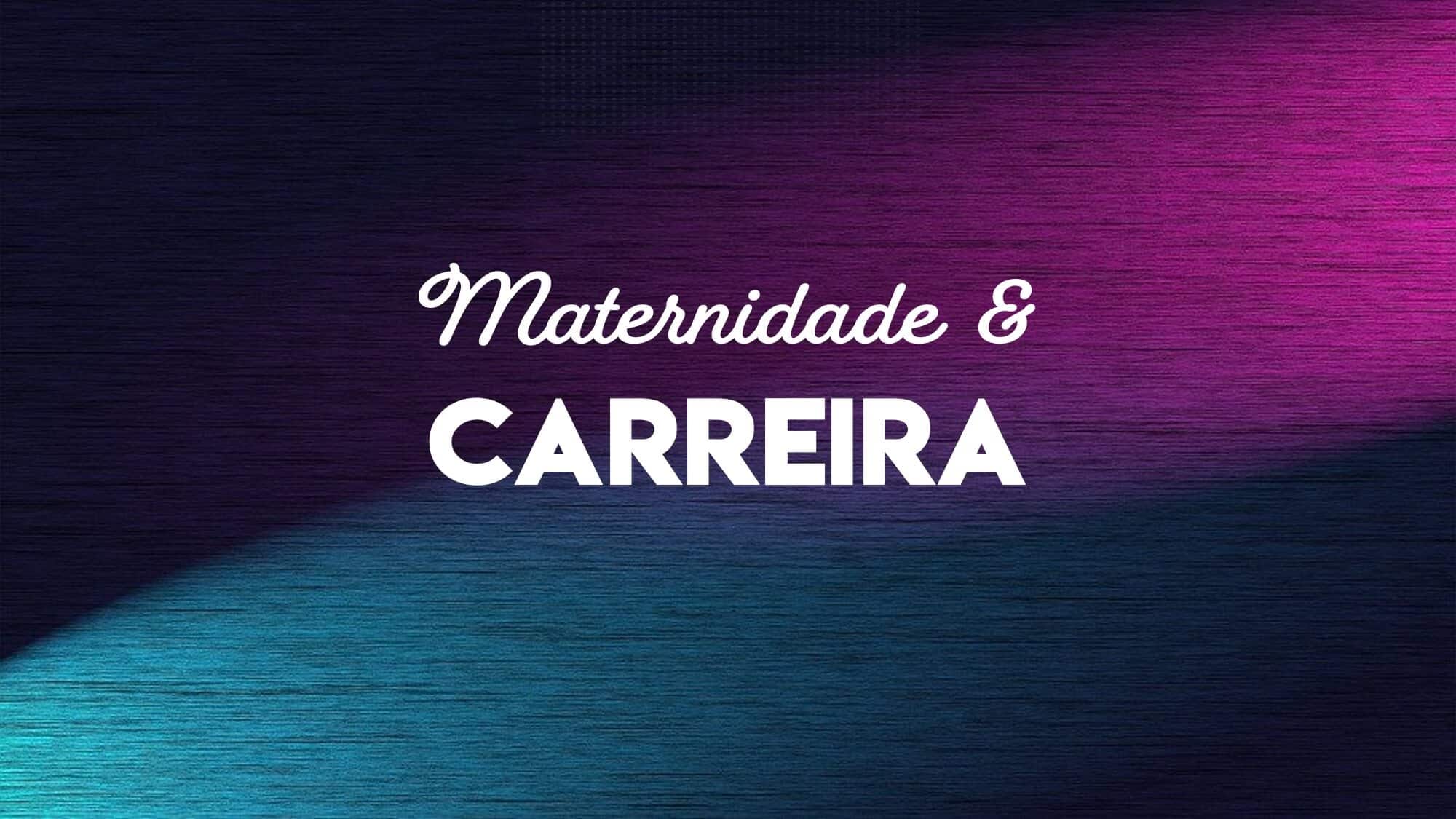 BG Blog MaternidadeCarreira FESA 2022 V2 low